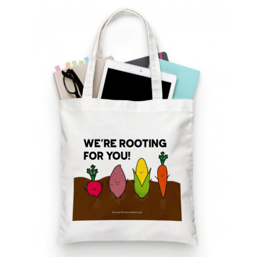 We're Rooting for you!